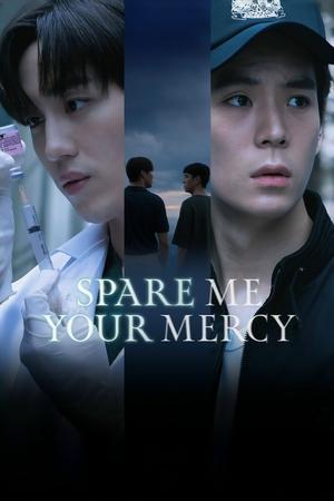 Spare Me Your Mercy izle